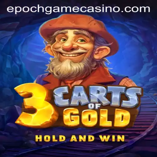 3CartsOfGold Epoch Game Login