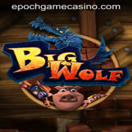BigWolf: An Epoch Game Login Adventure