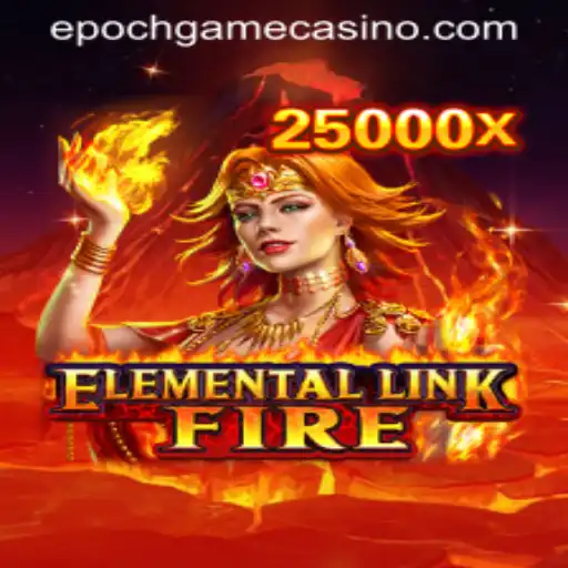 Discover ElementalLinkFire: The New Epoch of Gaming