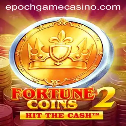 Explore the Thrills of FortuneCoins2: A New Era of Epoch Game Login