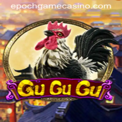 Explore the Enchanting World of GuGuGu and Epoch Game Login