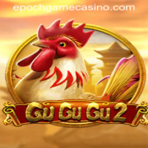 GuGuGu2: The Epoch Game Experience