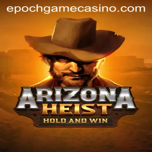Exploring ArizonaHeist: A Dive into Epoch Game Login and More