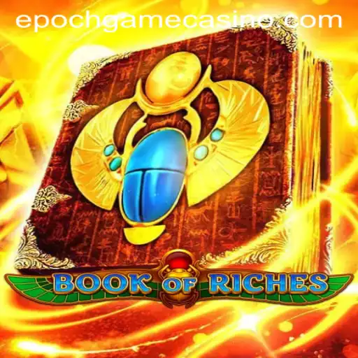 Exploring the Adventure of BookofRiches and Mastering Epoch Game Login