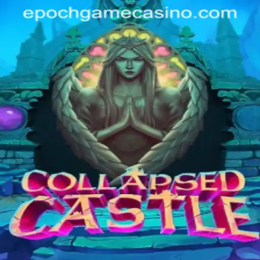 CollapsedCastle: Enter the World of Mystery with Epoch Game Login