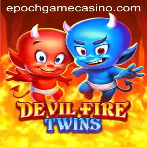 Explore DevilFireTwins and the Fascinating Epoch Game Login