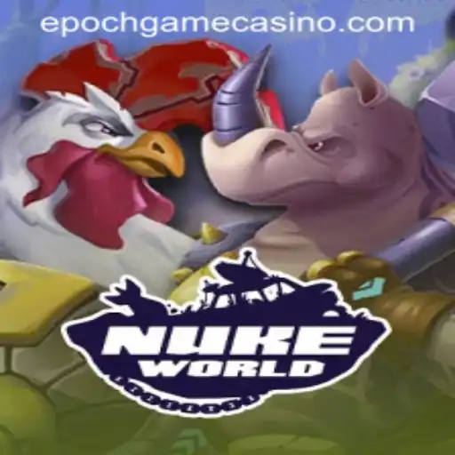 NukeWorld: Surviving the Epoch Game Login