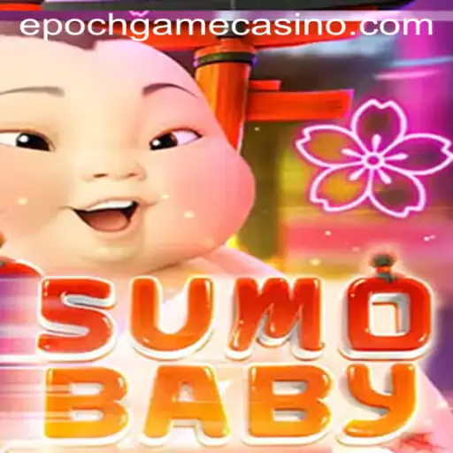 Unveiling SumoBaby: The Exciting World of Epoch Game Login