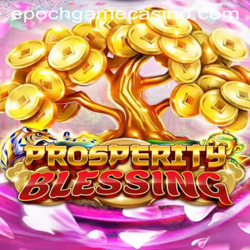 Unveiling ProsperityBlessing: A Comprehensive Guide to Epoch Game Login