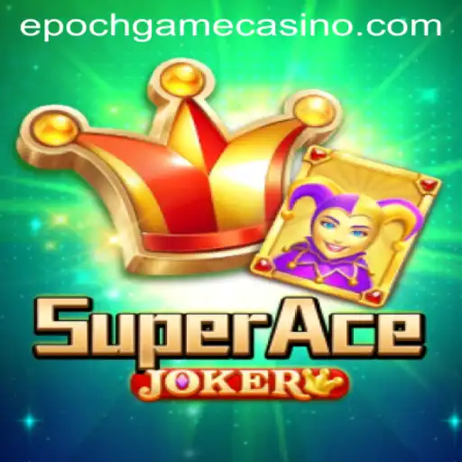 The Exciting World of SuperAceJoker: Unveiling Epoch Game Login