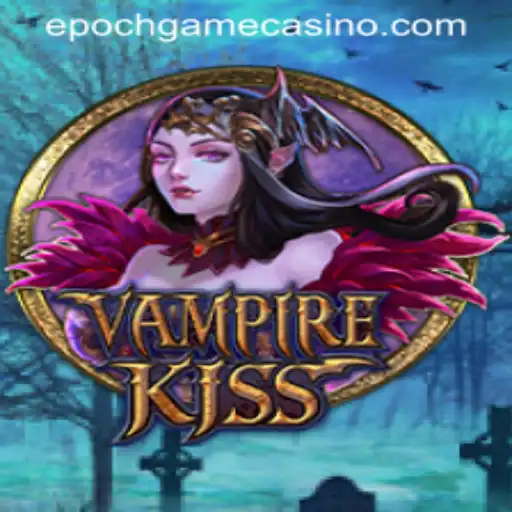 VampireKiss: Unleashing the New Realm of Adventure with Epoch Game Login